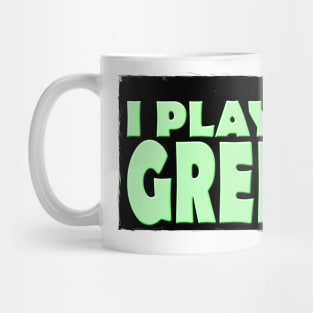 I Play Green Mug